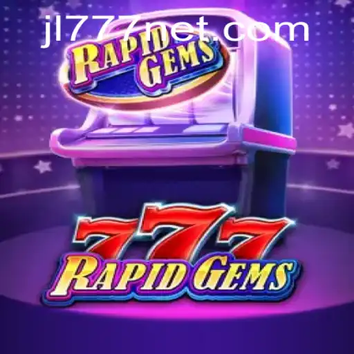 Unveiling RapidGems777: A Glimpse into the Thrilling World of JL777 Gaming